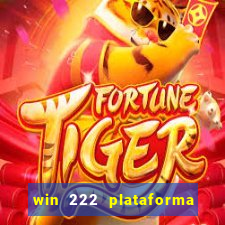 win 222 plataforma de jogos